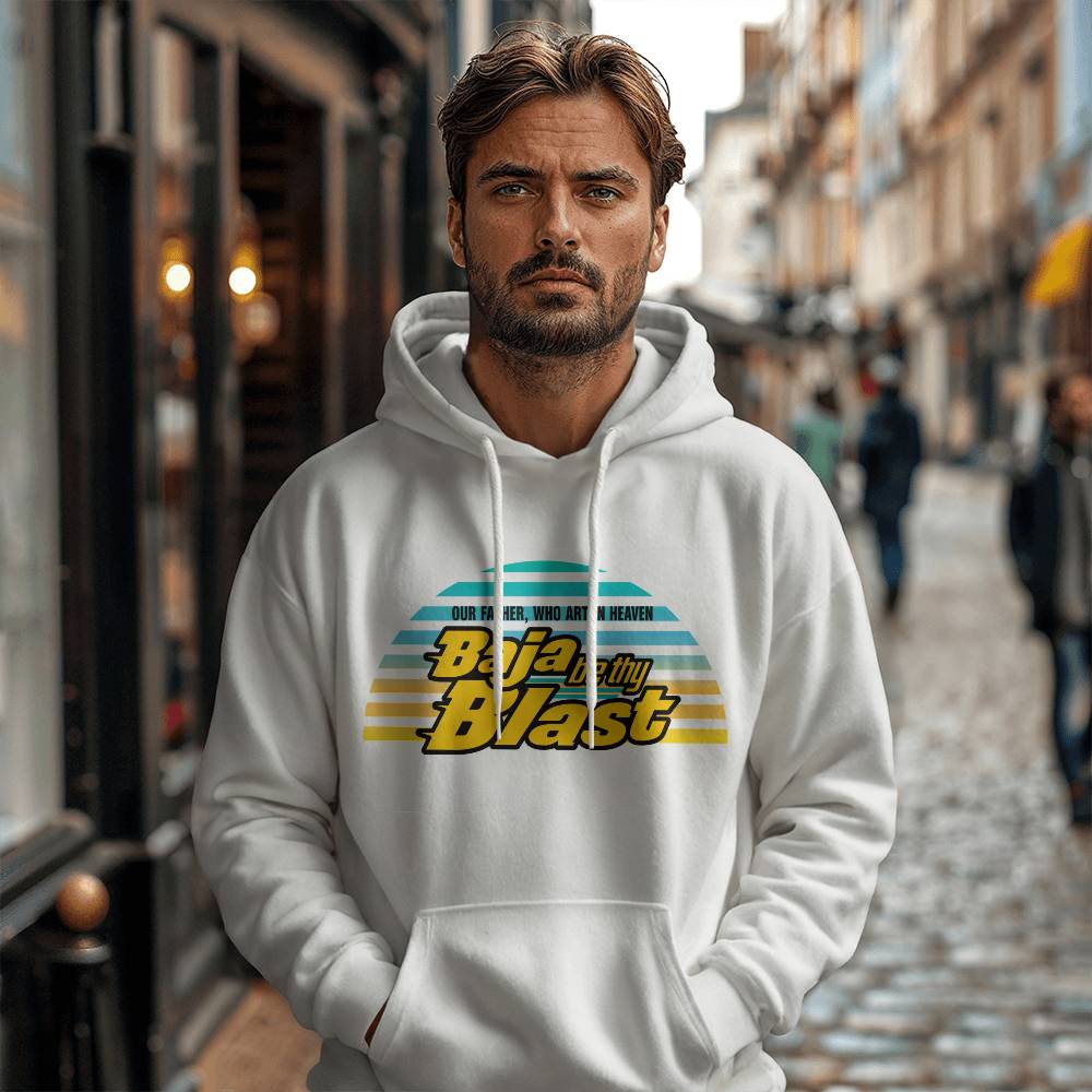 Baja by thy Blast Hoodie